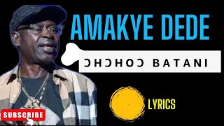 Amakye Dede  Ohoho Batani Lyrics Video and Texts [upl. by Dnaletak]