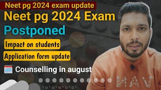 neet pg 2024 exam date  neet pg 2024 exam date postponed  neet pg 2024 application form date [upl. by Eneladgam286]