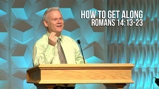 Romans 141323 How To Get Along [upl. by Ammej]