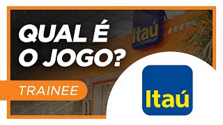 QUAL É O JOGO  TRAINEE ITAÚ 2023 Atacado e Varejo [upl. by Ahsilrae]