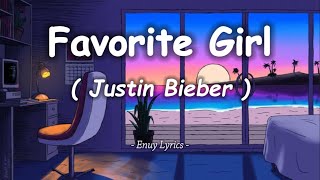 Justin Bieber  Favorite Girl Lyrics [upl. by Rosenquist]