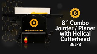 8quot Combo Jointer  Planer wHelical Cutterhead BBJP8 from Busy Bee Tools [upl. by Thunell871]