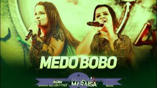 Maiara amp Maraisa  Medo Bobo  Remix 2017 [upl. by Fine293]