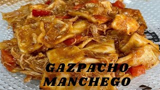 GAZPACHO MANCHEGO 🤤RECETA TRADICIONAL 👩‍🍳Y MUY RICA 🤤🤤 [upl. by Oguh]