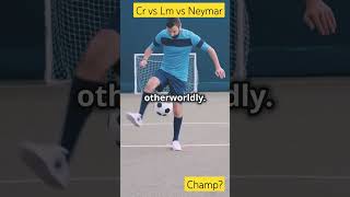 cr7 vs lm10 vs Neymar who is champion worldcup soccerplayer 2021worldcup funny [upl. by Riancho]