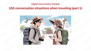 100 conversation situations when traveling part 1  english listening practice  english podcast [upl. by Deibel]