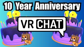 The Golden Era of VRChat  10 YEAR ANNIVERSARY [upl. by Ardnovahs]