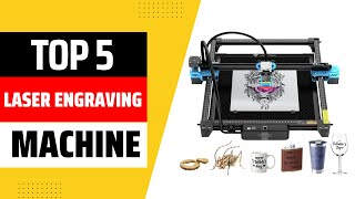 Top 5 Best Laser Engraving Machine 2024 [upl. by Eveivenej]