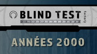 BLIND TEST  05  Musiques ANNÉES 2000 [upl. by Malchy]