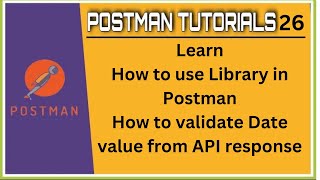 Tutorials 26  How to validates current date form using moment  Postman [upl. by Jobye]