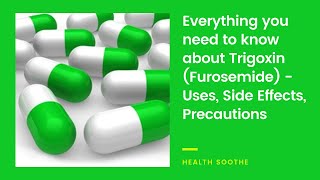 Everything you need to know about Trigoxin Furosemide  Uses Side Effects Precautions [upl. by Robins991]