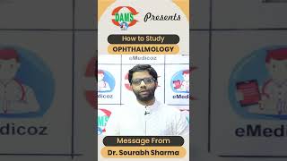 How to Study Ophthalmology  DAMS Delhi  Dr Sourabh Sharma [upl. by Nuawaj864]