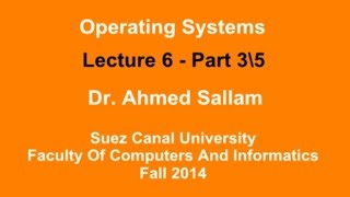 Operating Systems  نظم التشغيل  Lecture 6 Part 3\5 [upl. by Ramon]