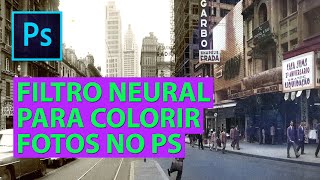 APRENDA como COLORIR fotos em Preto e Branco no Photoshop com FILTROS NEURAIS [upl. by Evante376]