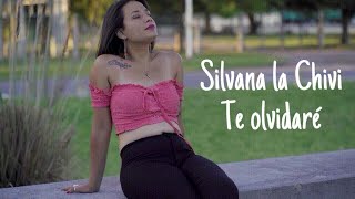 Silvana la Chivi  Te olvidaré [upl. by Sillihp]