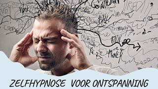 zelfhypnose voor diepe ontspanning en doodsoorzaak 1 stress te verminderen [upl. by Allekram406]