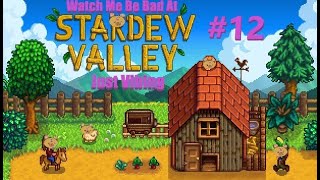 Watch Me Be Bad At Stardew Valley 12 VOD from 11212024 [upl. by Terr]