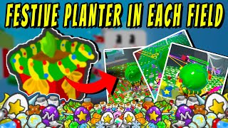 😲Festive Planter in Each Field REWARDS  Bee Swarm Simulator Roblox [upl. by Manny]