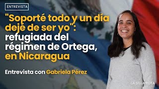 quotSoporté todo y un día dejé de ser yoquot refugiada del régimen de Ortega en Nicaragua [upl. by River]