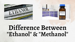 Difference Between Ethanol and Methanol  Uncorking the Chemistry Behind Ethanol vs Methanol Debate [upl. by Airitac]