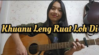 Khuanu Leng Ruat loh Di Fingerstyle guitar [upl. by Diba]