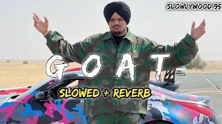 GOAT  Slowed  Reverb  Sidhu Moose Wala  Slowlywood95 [upl. by Hertz407]