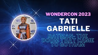 WonderCon 2023 Tati Gabrielle Interview [upl. by Aserehtairam]