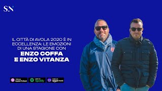 Il Città di Avola 2020 è in Eccellenza le emozioni di una stagione con Enzo Coffa e Enzo Vitanza [upl. by Olwen]