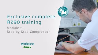 R290 Training  Module 5 Step By Step Compressor Replacement [upl. by Bunde]