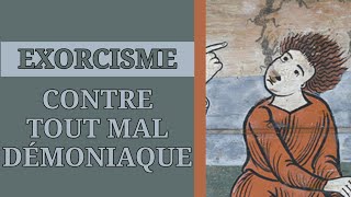 ✝️ EXORCISME CONTRE TOUT MAL DÉMONIAQUE ✝️ [upl. by Purse455]