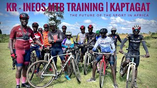 KR INEOS MTB TRAINING  KAPTAGAT The Future of The Sport in Africa [upl. by Anoiuq]