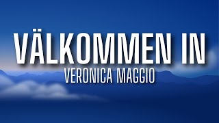 Veronica Maggio  Välkommen in lyrics [upl. by Rubenstein]