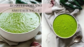 Roasted Poblano Smother Sauce [upl. by Josephine]