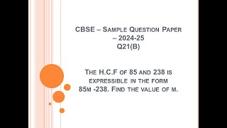 The HCF of 85 and 238 is expressible in the form 85m 238 Find the value of m Q21B [upl. by Nylannej]