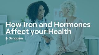 How Iron and Hormones Affect your Health  SanguinaDrops [upl. by Niawd]