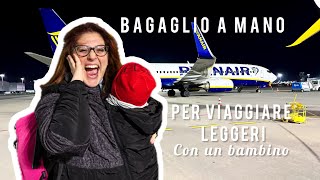 Bagaglio a mano per viaggiare LEGGERI con un bambino [upl. by Eninaj]