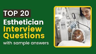 Esthetician Interview Questions and Answers for 2024 [upl. by Dowd]