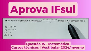 Aprova IFsul  Questão 15  Matemática  Vestibular 2024Inverno  Técnico Integrado [upl. by Niobe926]