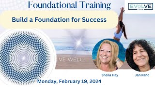 EVOLVE Team Foundational Training with Sheila amp Jan 02192024 [upl. by Fidelia]