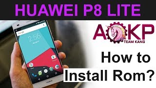 Huawei P8 Lite  Rom Install and Review  How to install AOKP Rom [upl. by Sikko]