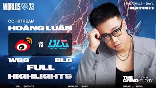 FULL HIGHLIGHTS WBG vs BLG  VÒNG BÁN KẾT  CKTG 2023 [upl. by Drawyeh957]