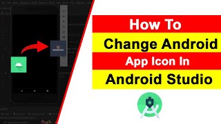 How to Change App Icon in Android Studio  Android StudioTutorials [upl. by Atilrac]