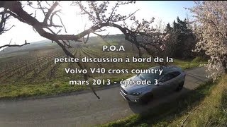 Ballade et papotage en Volvo V40 cross country épisode 3 [upl. by Enilekaj928]