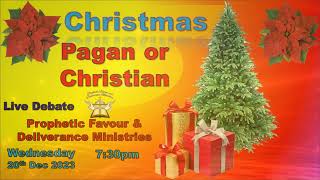 CHRISTMAS  Pagan or Christian  CHRISTMAS DEBATE 2023 [upl. by Acinahs]