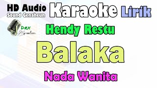 Balaka  Hendy Restu  Karaoke Lirik Nada Wanita [upl. by Noletta]