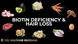 What You Need To Know About Biotin Deficiency amp Hair Loss  DMH [upl. by Ayotna]