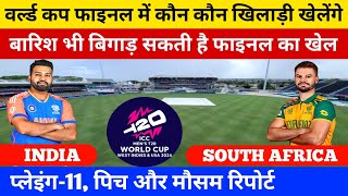 India vs South Africa T20 World Cup  Playing 11 Pitch report  Weather report  Ind vs Sa Live [upl. by Asirrac]