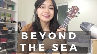 Beyond the Sea  La Mer  Ukulele Cover [upl. by Chaille396]