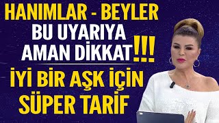 NURAY SAYARIDAN TAVSİYELER HANIMLAR BEYLER BU UYARIYA AMAN DİKKAT İYİ BİR AŞK İÇİN SÜPER RİTÜEL [upl. by Leunam]