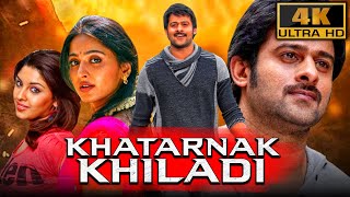 Khatarnak Khiladi 4K ULTRA HD Hindi Dubbed Movie  Prabhas Anushka Shetty Sathyaraj [upl. by Estes]